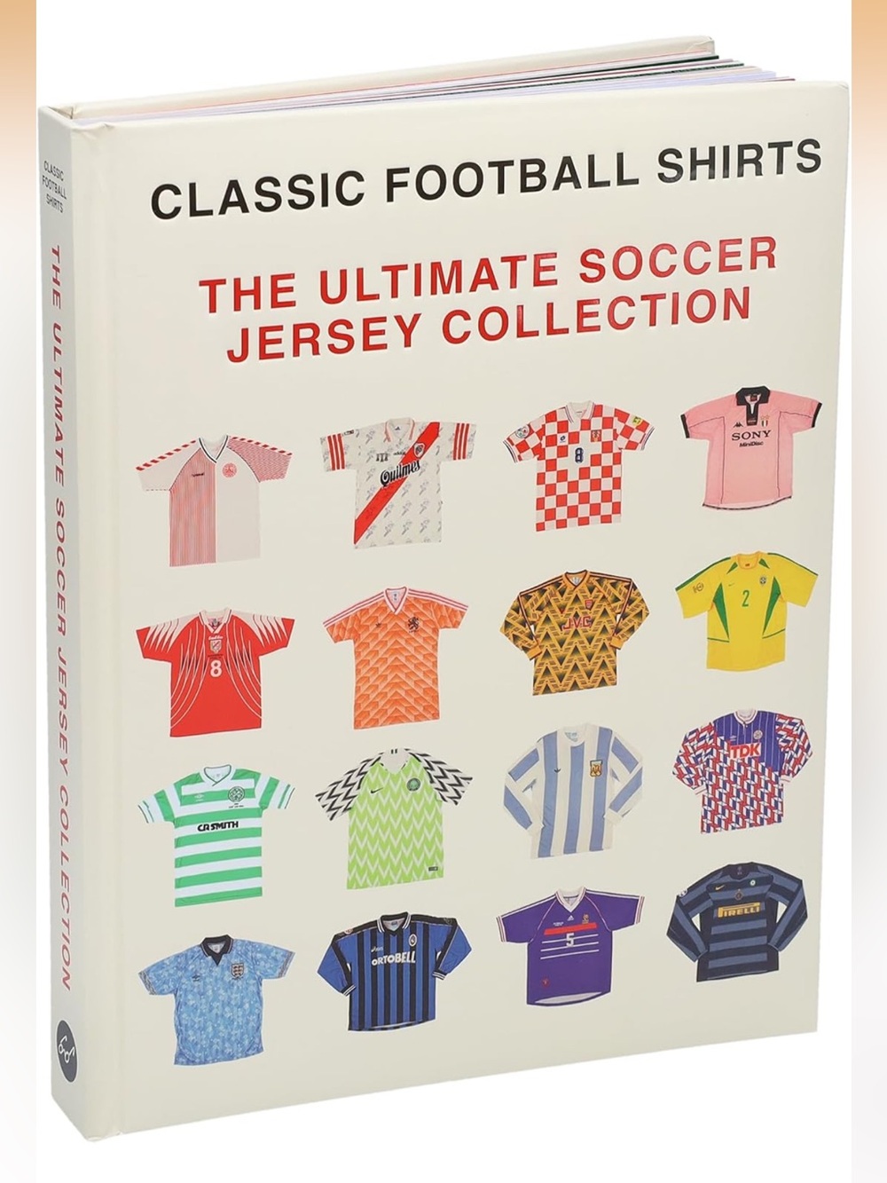 Classic Football Shirts The Ultimate Soccer Jersey Collection: Iconic Kits New